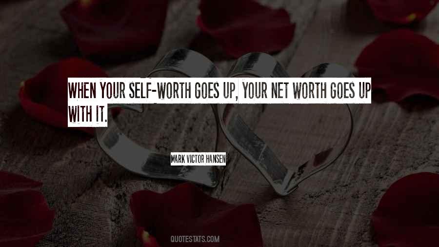 Quotes About Your Net Worth #1675516