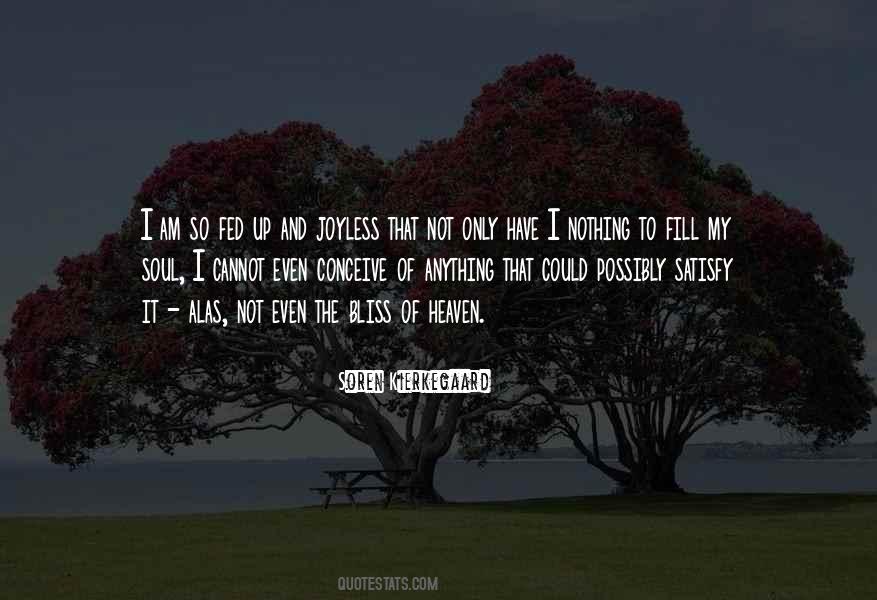 I Am So Fed Up Quotes #1614554