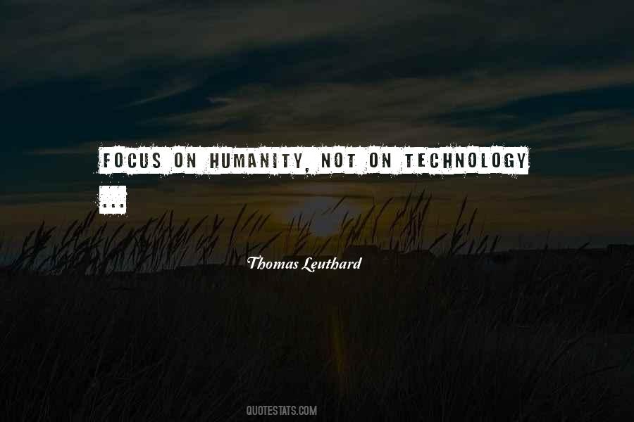 Technology Humanity Quotes #299863