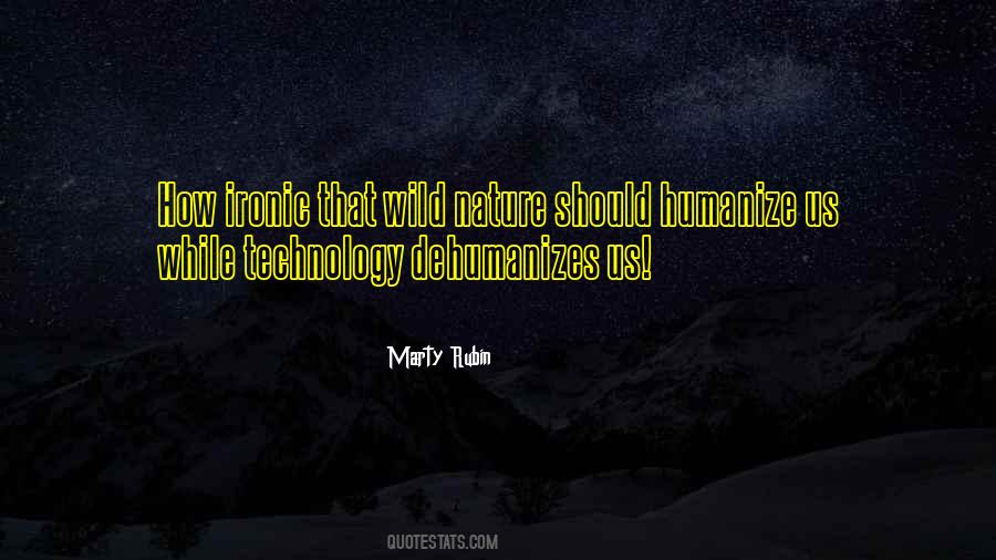 Technology Humanity Quotes #762622