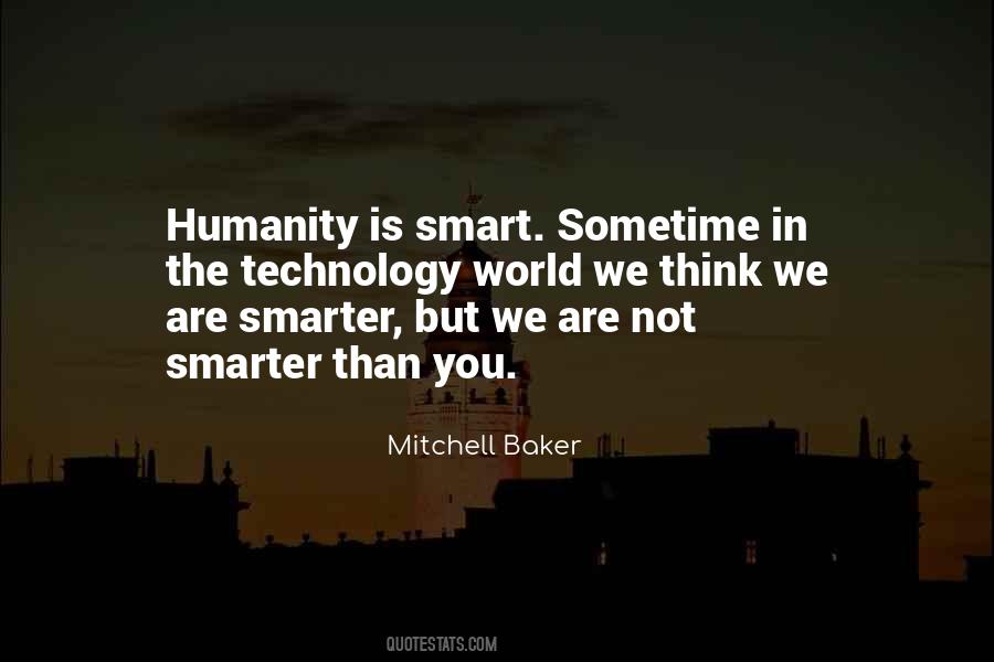 Technology Humanity Quotes #797791