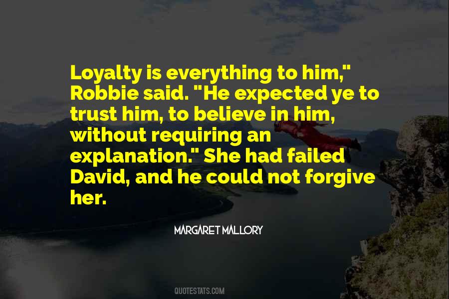 Loyalty Is Quotes #1133628