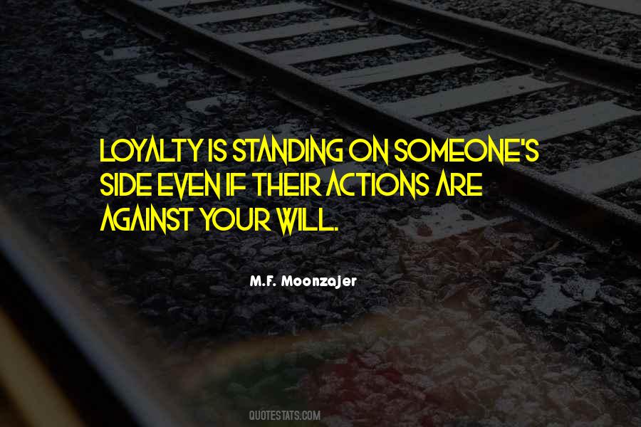 Loyalty Is Quotes #1135384