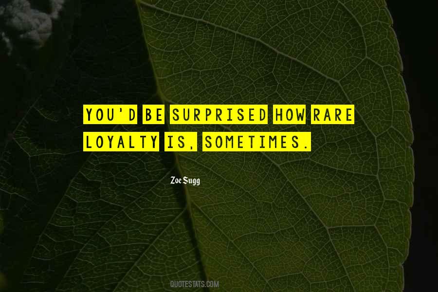 Loyalty Is Quotes #116808