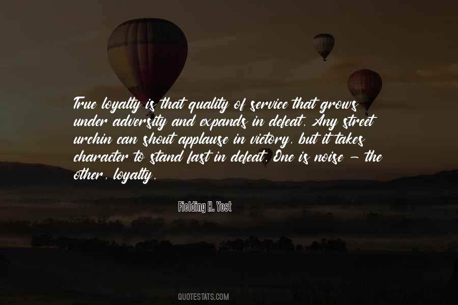 Loyalty Is Quotes #1426069