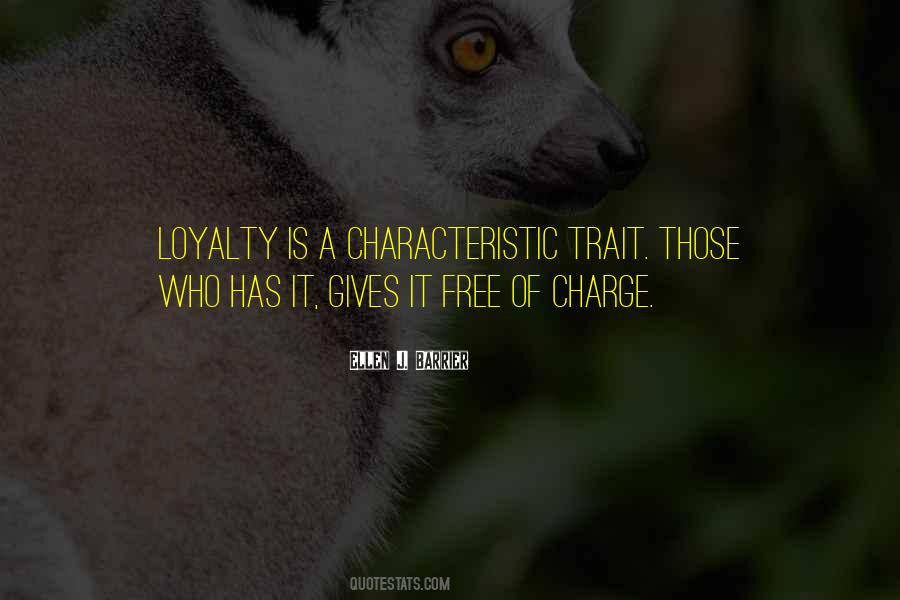 Loyalty Is Quotes #459928