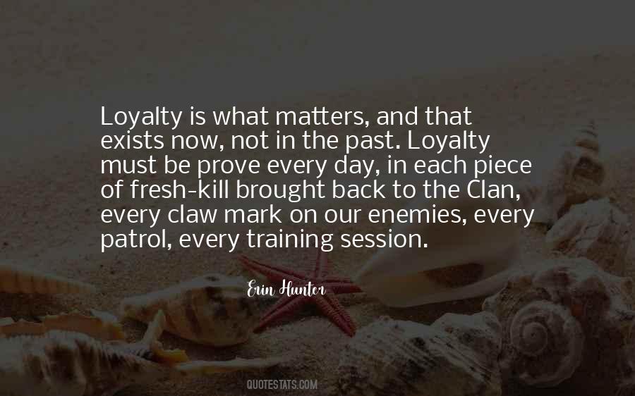 Loyalty Is Quotes #666783