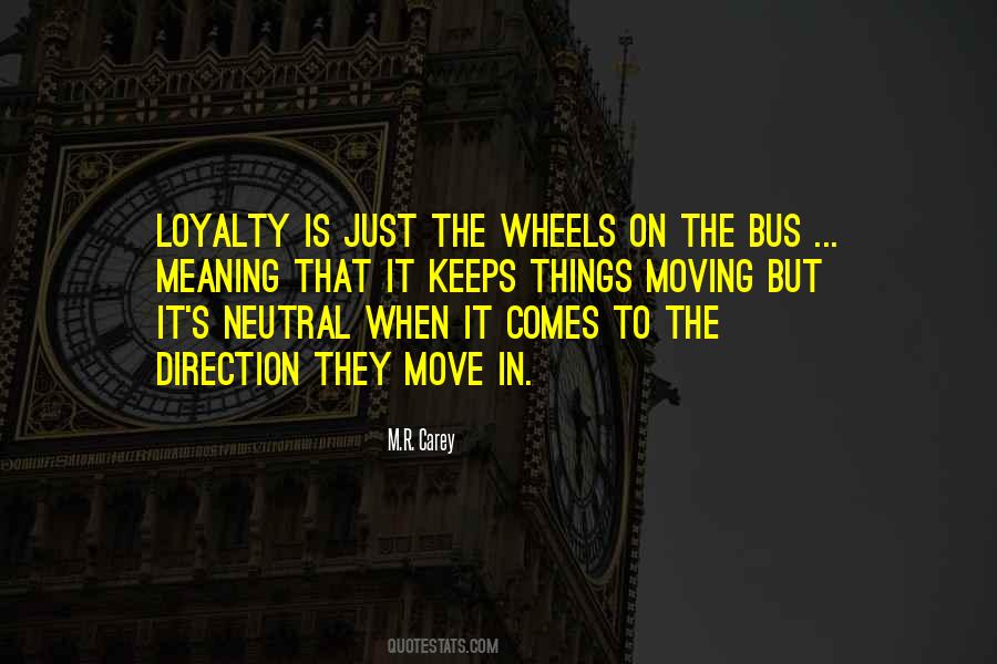 Loyalty Is Quotes #778064