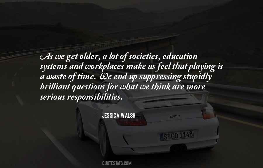 There Is No End To Education Quotes #1646112