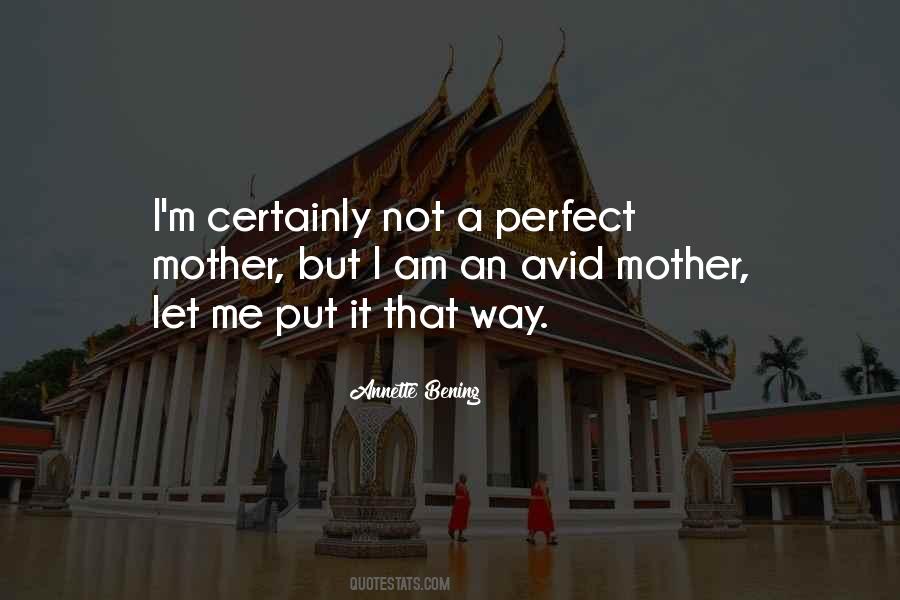 I Am Not A Mother Quotes #366352