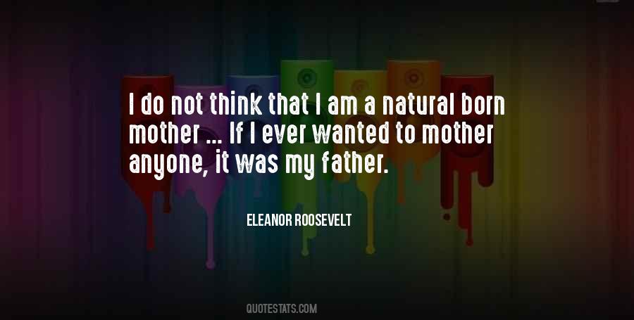 I Am Not A Mother Quotes #406496