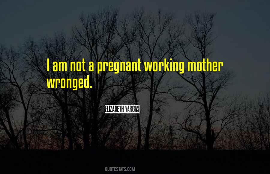 I Am Not A Mother Quotes #548863