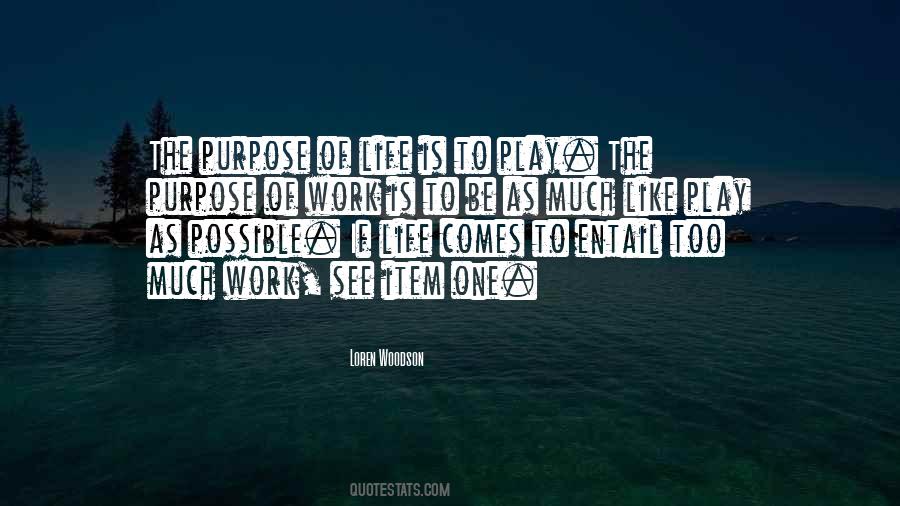 Quotes About Purpose Of Work #1072576