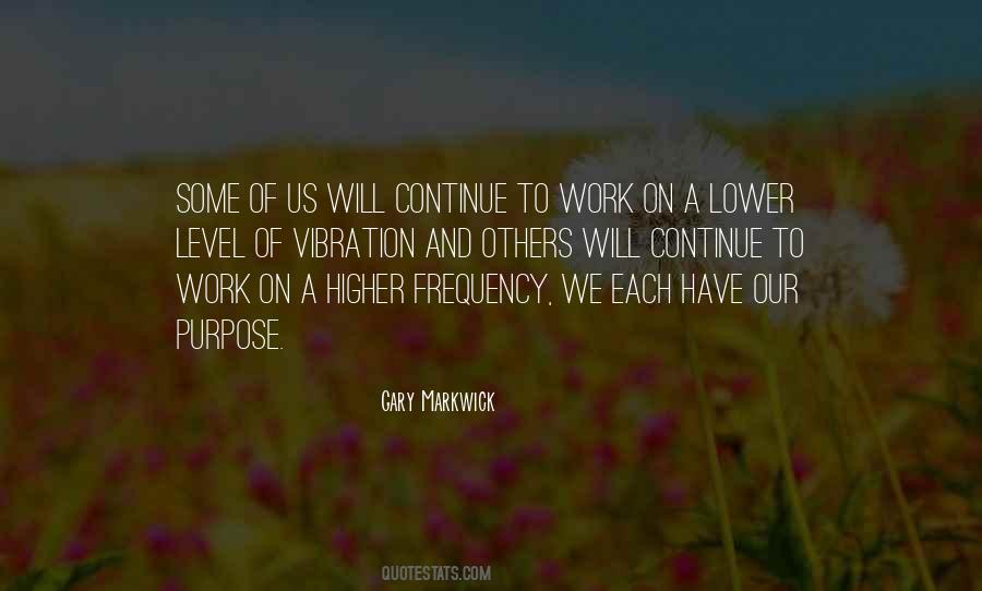 Quotes About Purpose Of Work #1463954