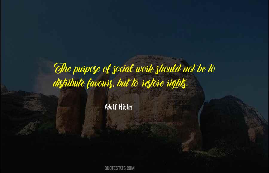 Quotes About Purpose Of Work #477811