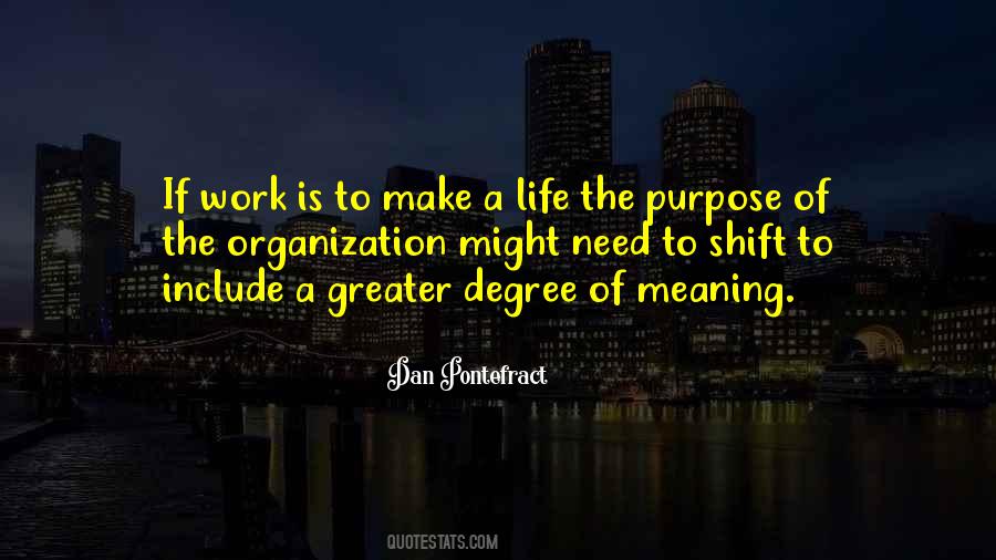 Quotes About Purpose Of Work #913265
