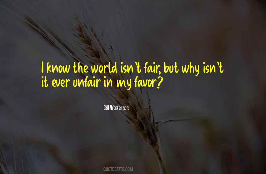 World Is So Unfair Quotes #226691