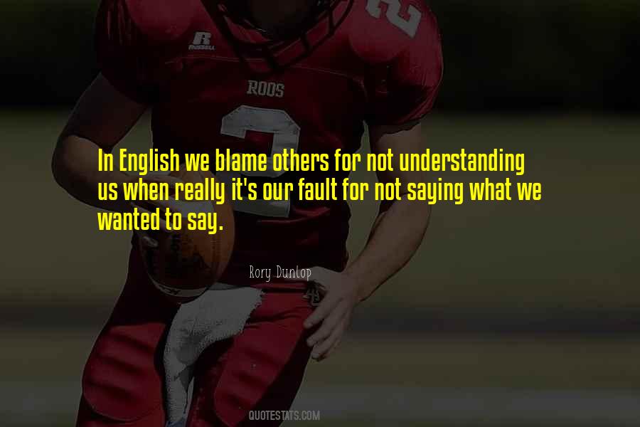 Not Blame Others Quotes #1730601