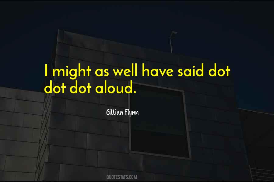 Dot Dot Dot Quotes #1467150