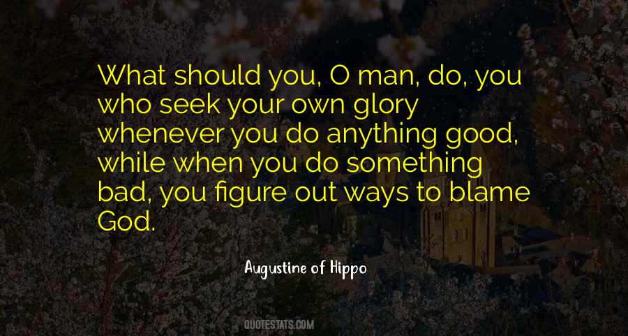 Who To Blame Quotes #1219962