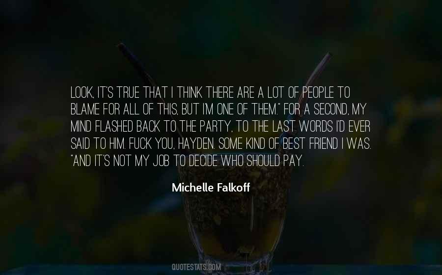 Who To Blame Quotes #1313013