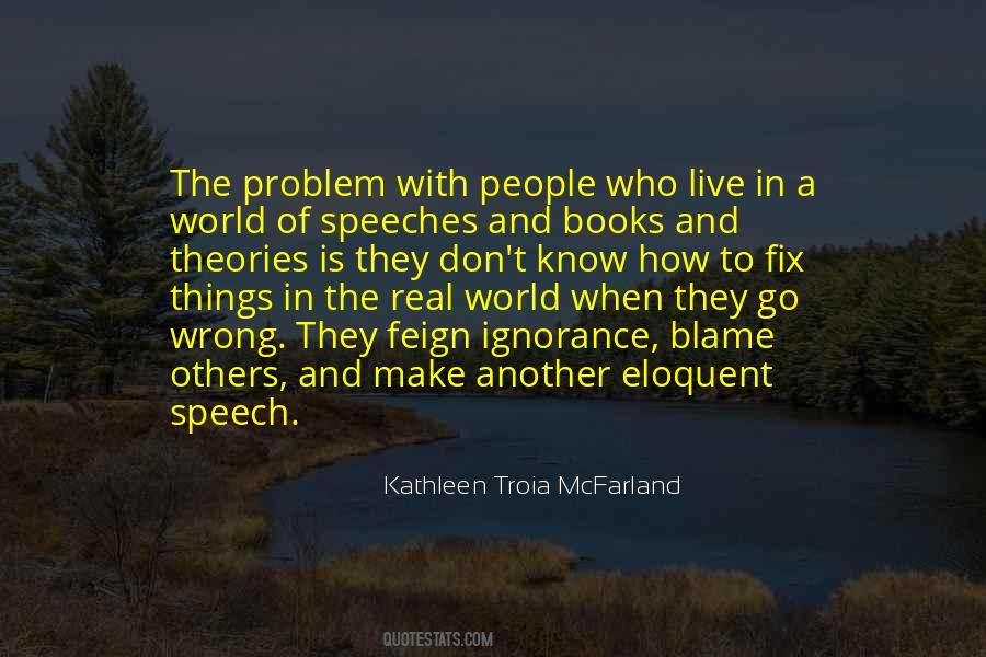 Who To Blame Quotes #1325812