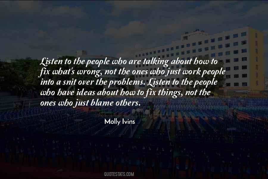 Who To Blame Quotes #1415603