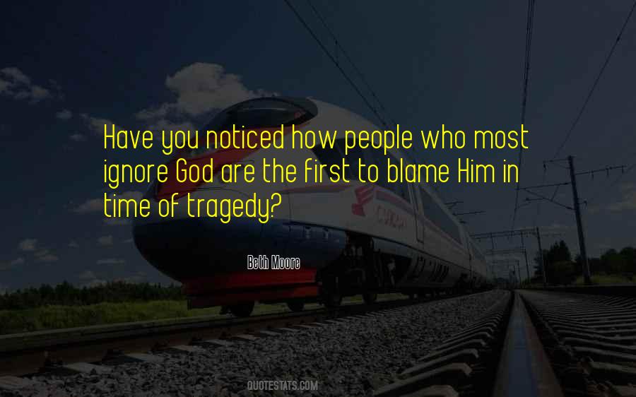 Who To Blame Quotes #1509696