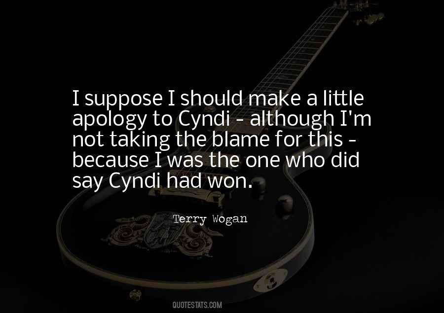 Who To Blame Quotes #1522435