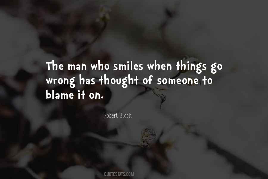 Who To Blame Quotes #1562041