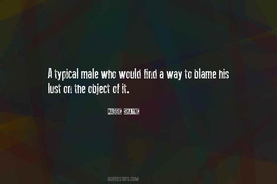 Who To Blame Quotes #1734495