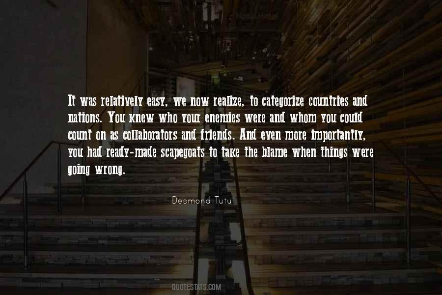Who To Blame Quotes #1741881