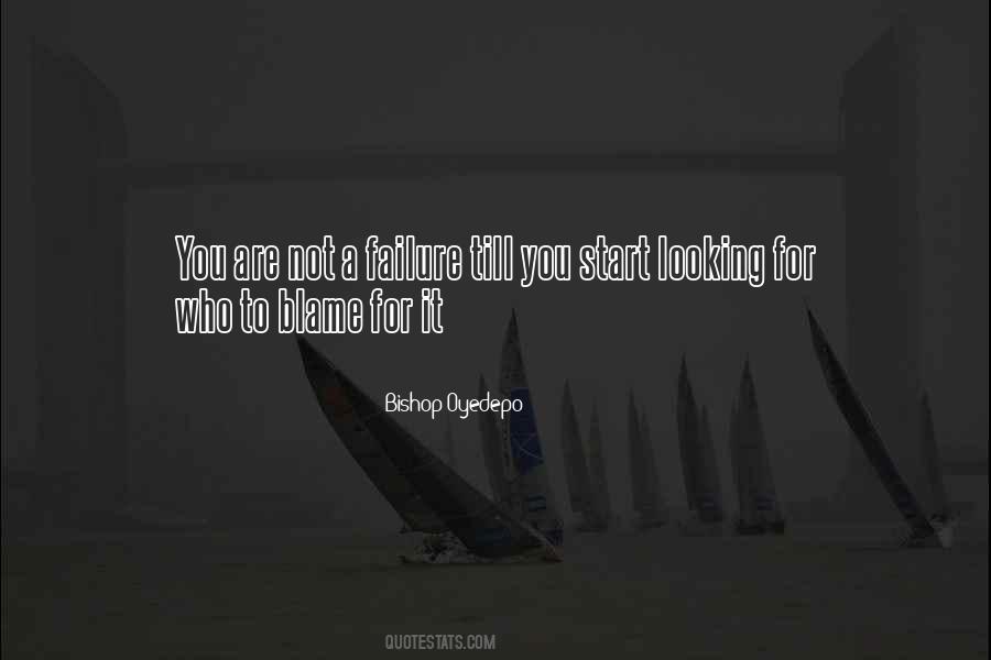 Who To Blame Quotes #405167