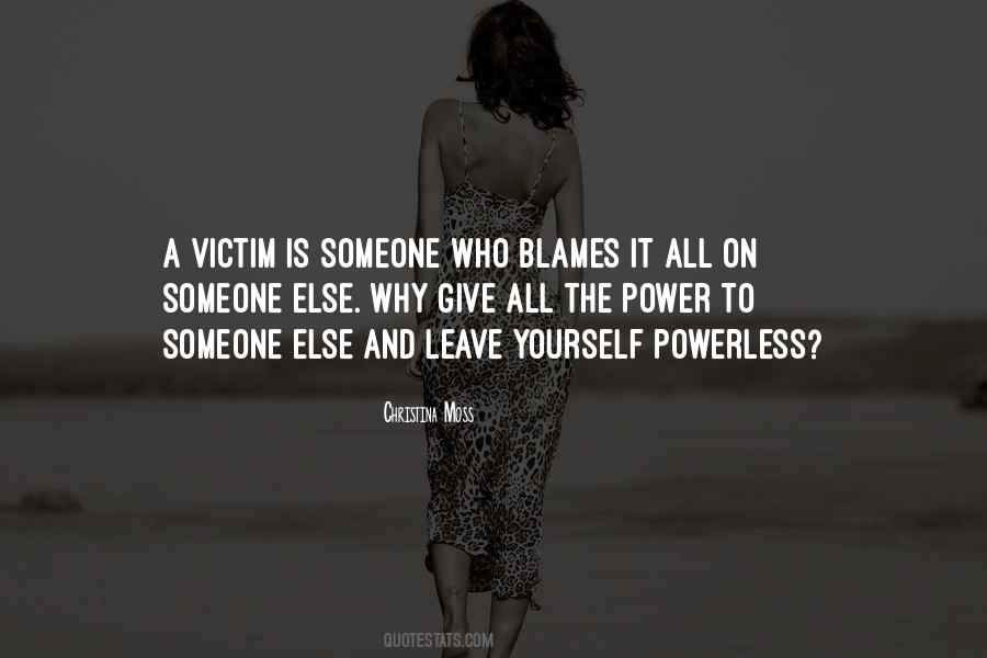Who To Blame Quotes #657433