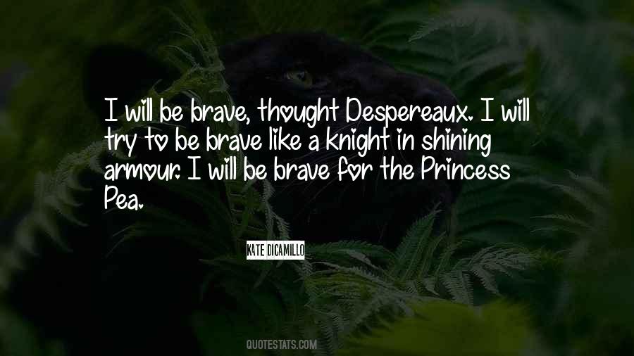 Brave Knight Quotes #1116221
