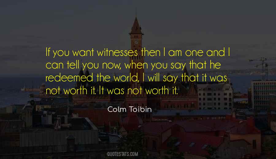 It Was Not Worth It Quotes #1601463
