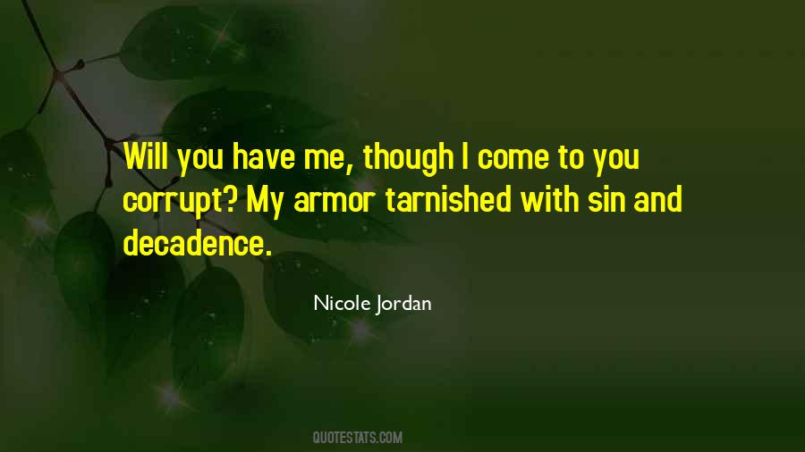 I Come To You Quotes #1411794