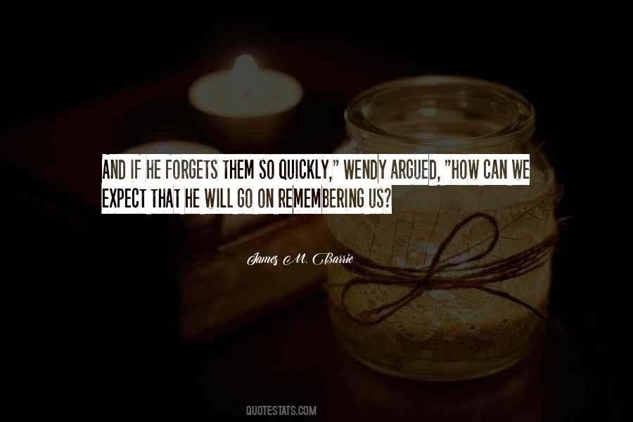 How Quickly We Forget Quotes #1113209