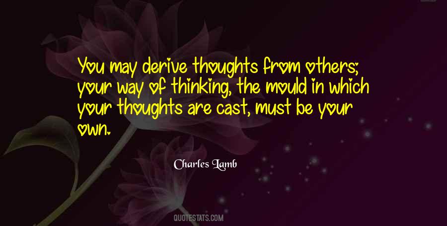 Your Way Of Thinking Quotes #1640264