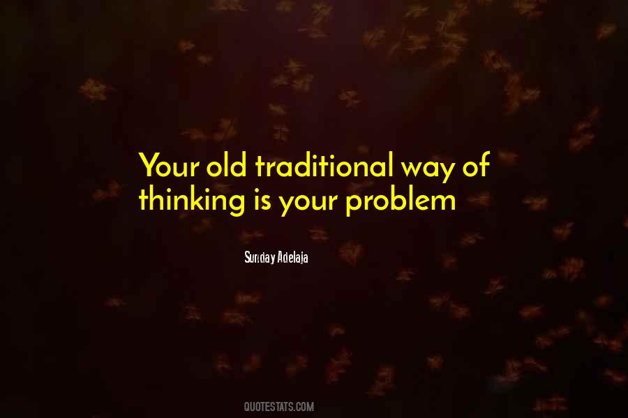 Your Way Of Thinking Quotes #286258