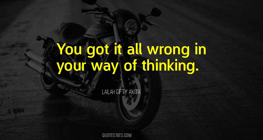 Your Way Of Thinking Quotes #404232