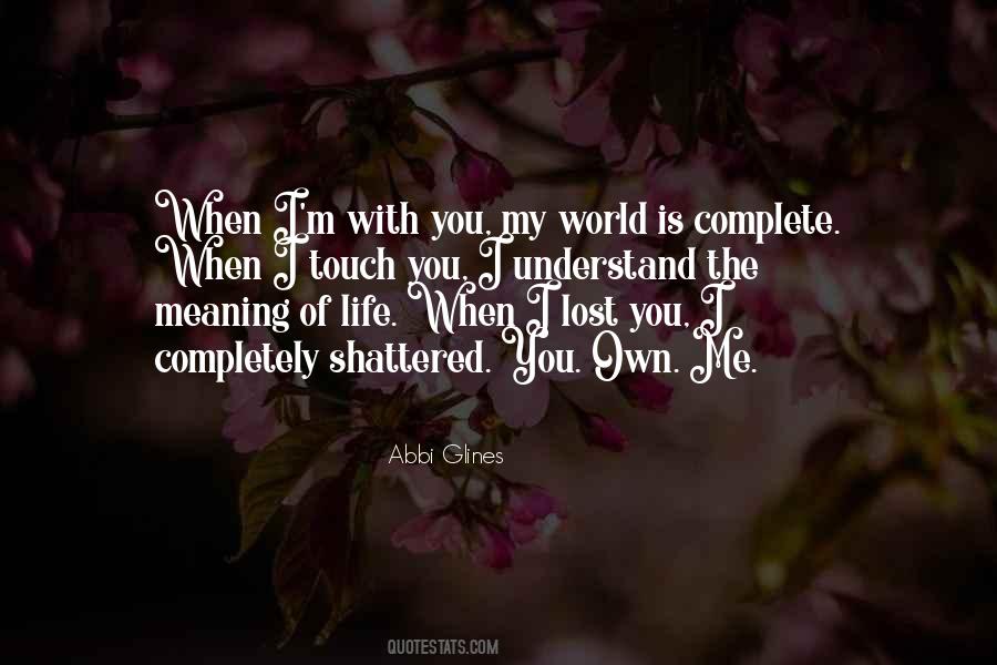 Complete My Life Quotes #1171780