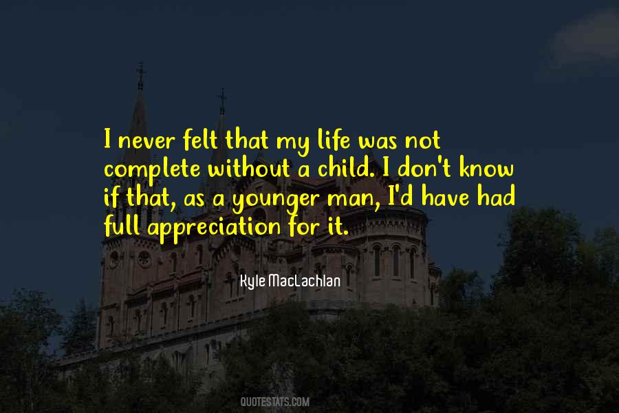 Complete My Life Quotes #1610829