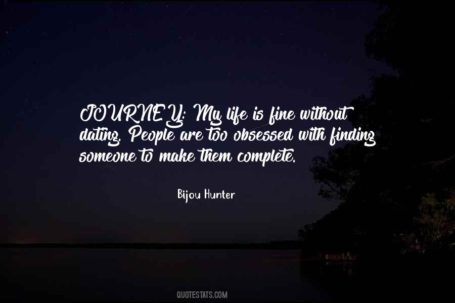 Complete My Life Quotes #352526