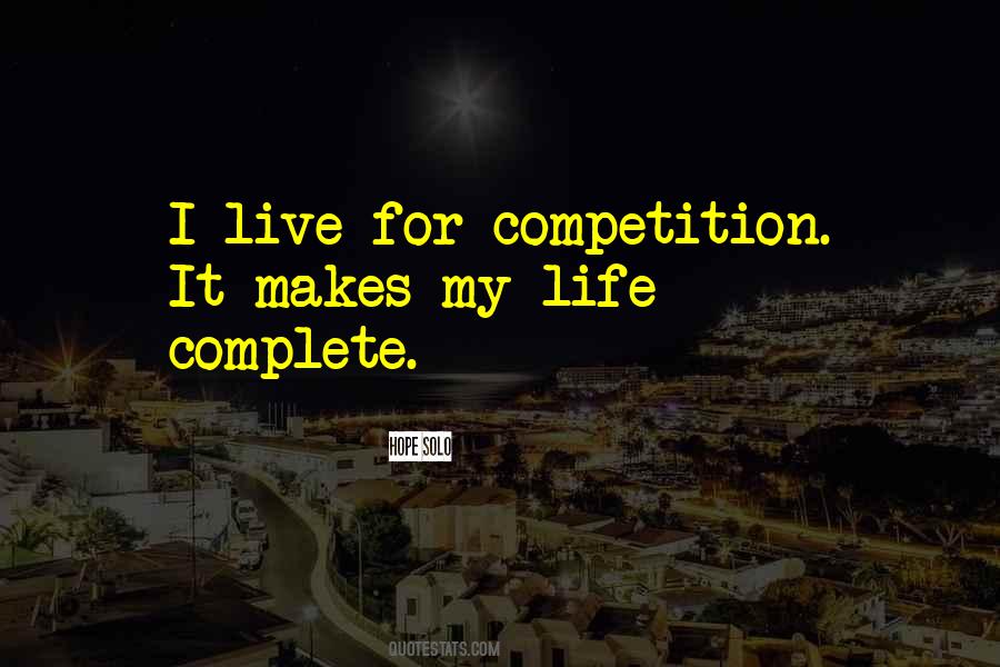 Complete My Life Quotes #949699