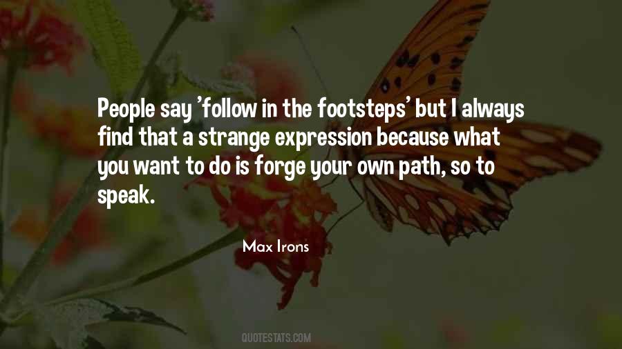 Follow The Footsteps Quotes #1505221