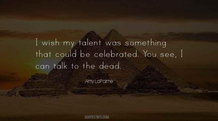 I Wish I Could See You Quotes #1829273