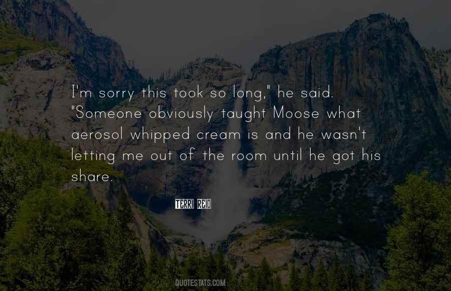 Sorry Long Quotes #1020506