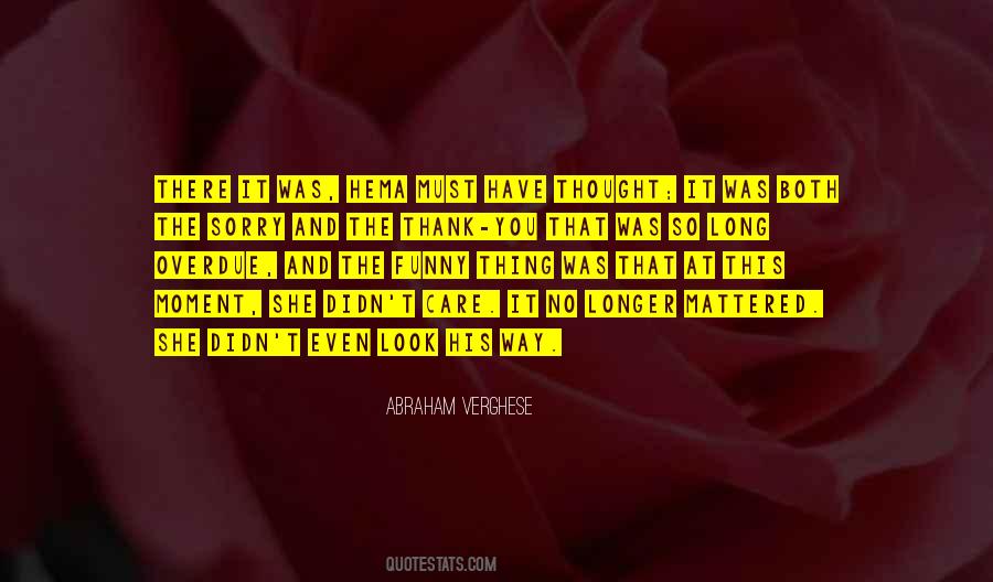 Sorry Long Quotes #1147441