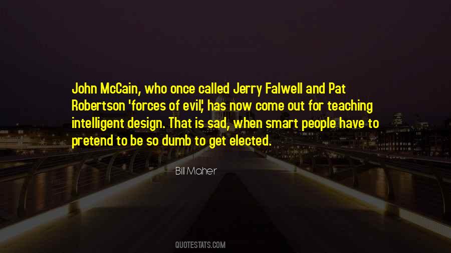 Pretend To Be Dumb Quotes #409131